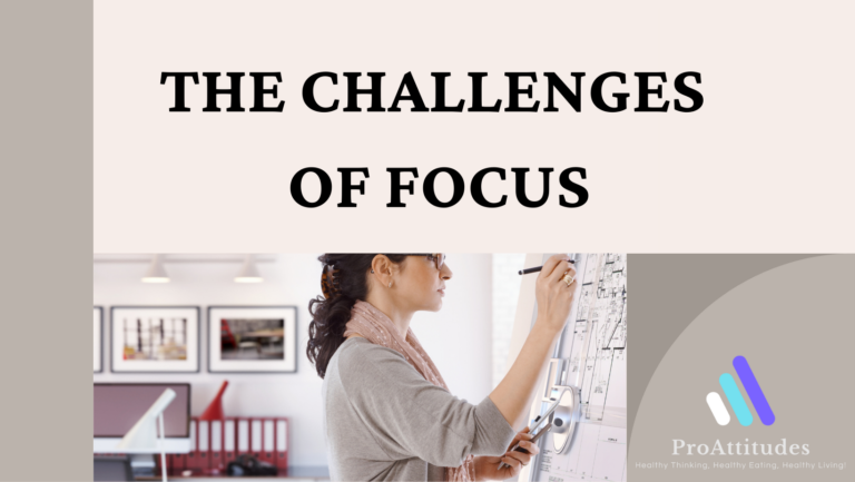 the challenges of focus