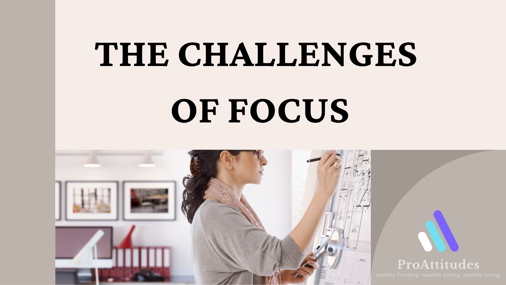 the challenges of focus